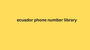 ecuador phone number library