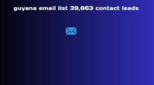 guyana email list 39,863 contact leads